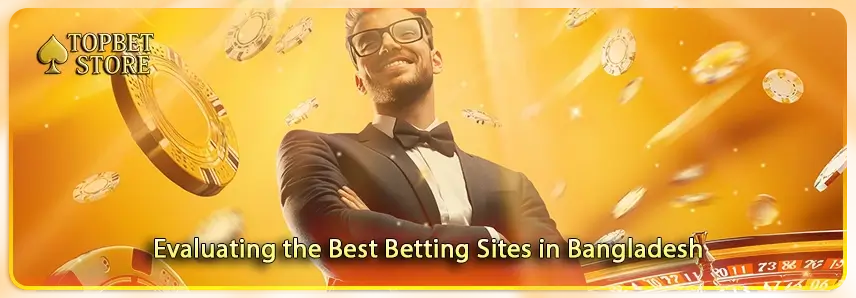 Evaluating the Best Betting Sites in Bangladesh