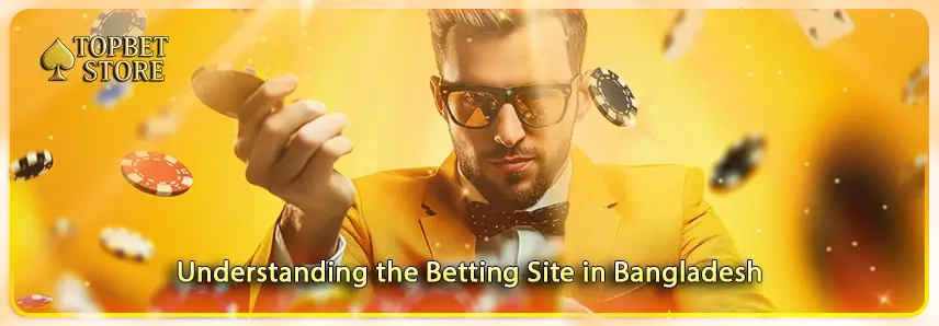 Understanding the Betting Site in Bangladesh