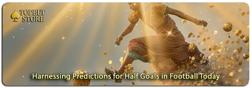 Unlocking Insights for Half Goals in Football Today