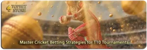 Unlock Winning Cricket Betting Strategies for T10 Tournaments