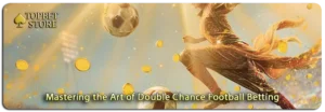 Unlocking the Secrets of Double Chance Betting