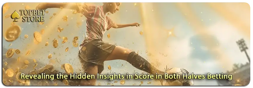 Analyzing the Patterns in Score in Both Halves Betting