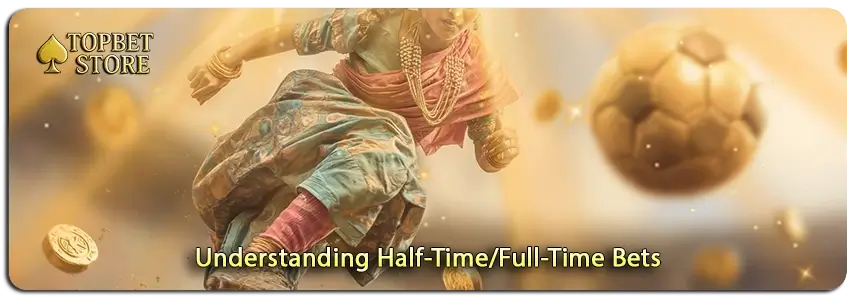 Unlocking the Secrets of Half-Time-Full-Time Bets
