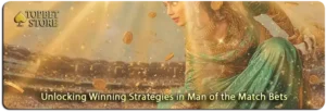 Discover Effective Techniques for Man of the Match Bets