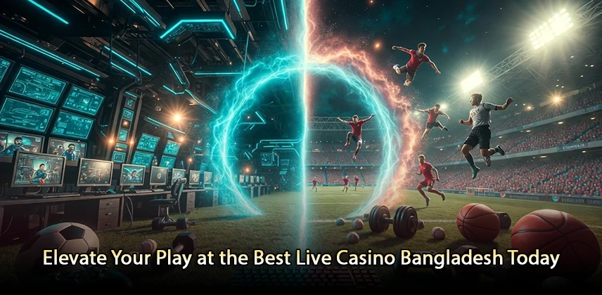 Discover Excitement at the Best Live Casino Bangladesh Today